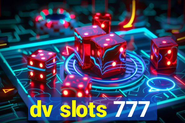 dv slots 777